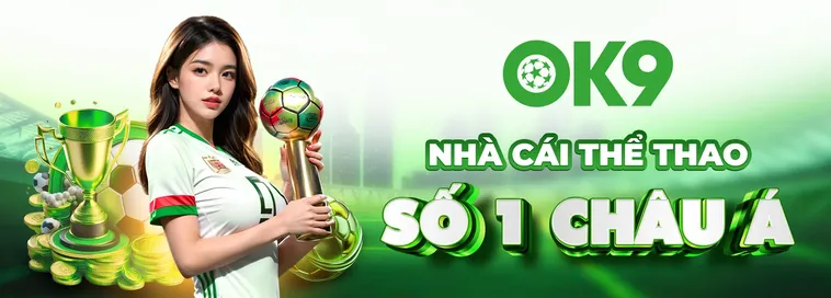 Hướng Dẫn Xem Xét Và Đánh Giá Nhà Cái OK9 Chi Tiết Nhất Hiện Nay